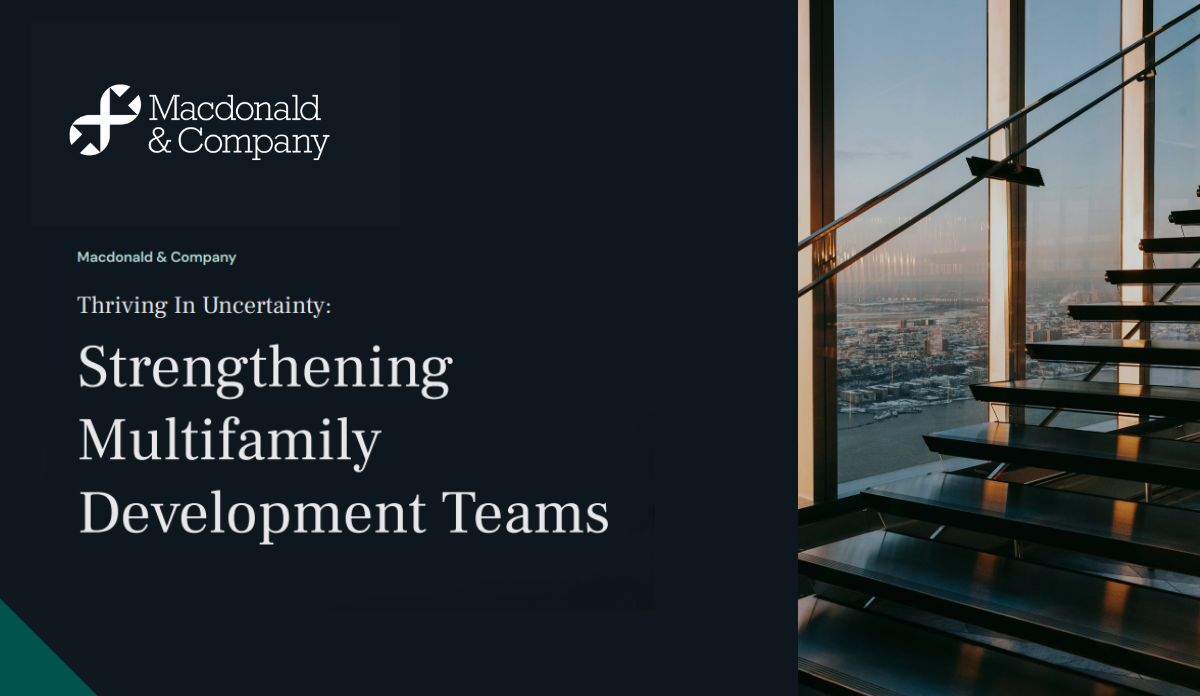 Thriving in Uncertainty - Strengthening Multifamily Development Teams